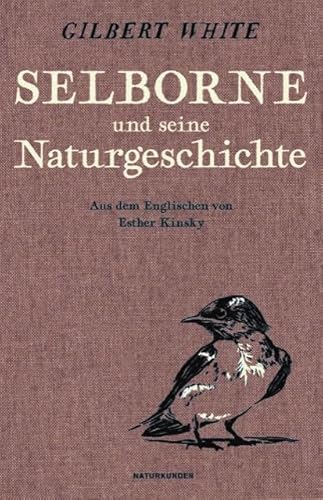 Selborne und seine Naturgeschichte (Naturkunden) von Matthes & Seitz Berlin