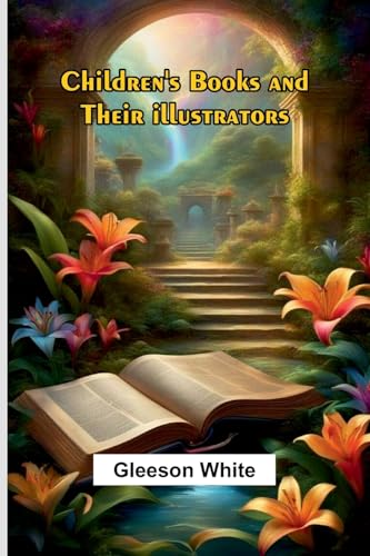Children's Books and Their Illustrators von Alpha Edition