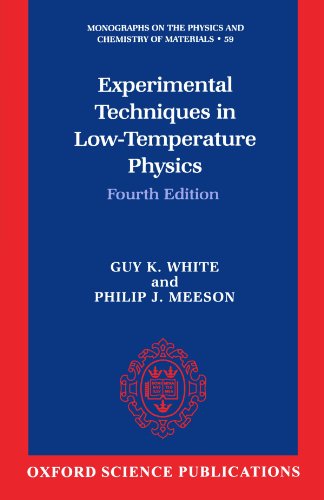 Experimental Techniques In Low-Temperature Physics (Monographs On The Physics And Chemistry Of Materials, 59): Fourth Edition von Oxford University Press