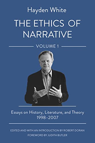 The Ethics of Narrative: Essays on History, Literature, and Theory, 1998-2007 (1)
