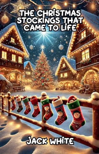 The Christmas Stockings That Came To Life von Bright Horizons Books