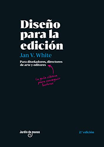 Diseño para la edición: Para diseñadores, directores de arte y editores. La guía clásica para conseguir lectores. von Jardín de Monos