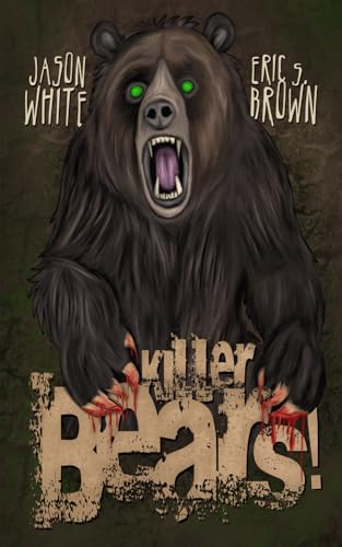 Killer Bears! (Eric S. Brown Books) von Independently published