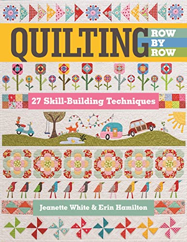 Quilting Row by Row: 27 Skill-building Techniques: Includes Pattern