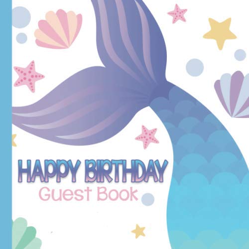 Happy Birthday Guest Book! Perfect for Birthday Keepsake! Mermaid Ocean