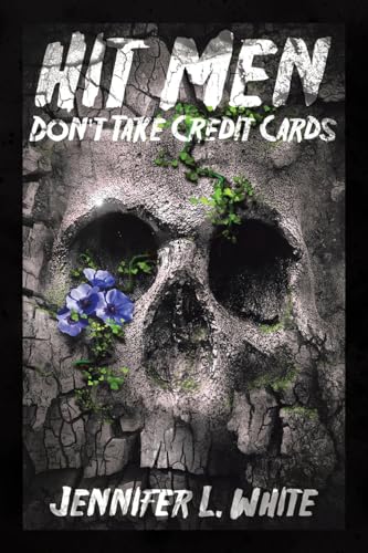 Hit Men Don't Take Credit Cards von Archway Publishing
