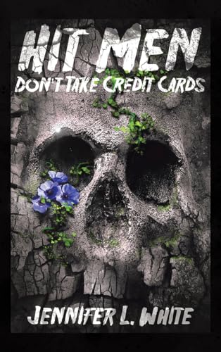 Hit Men Don't Take Credit Cards von Archway Publishing
