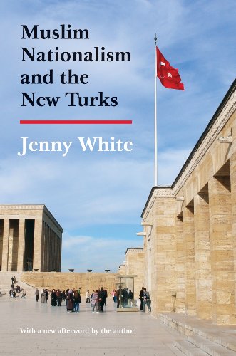 Muslim Nationalism and the New Turks: Updated Edition (Princeton Studies in Muslim Politics)
