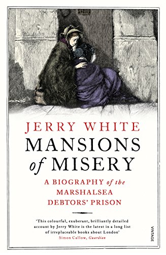 Mansions of Misery: A Biography of the Marshalsea Debtors’ Prison von Vintage