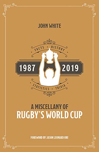 A Miscellany of Rugby's World Cup: Facts, History, Statistics and Trivia, 1987-2019 von Pitch Publishing