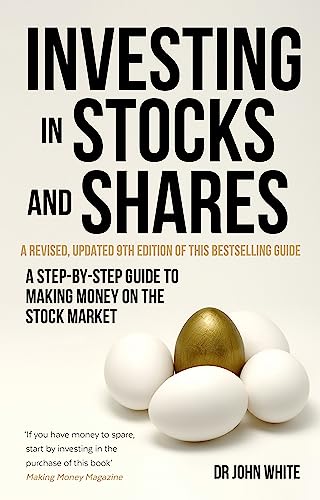 Investing in Stocks and Shares, 9th Edition: A step-by-step guide to making money on the stock market (A How to Book)