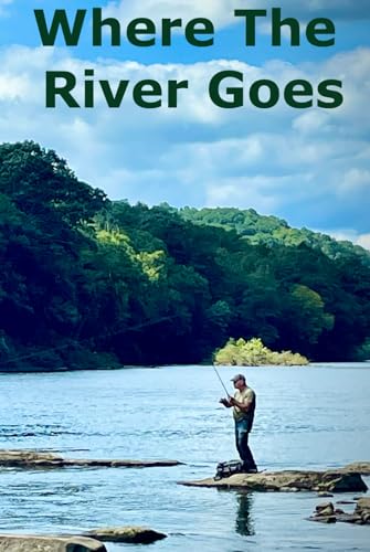 Where The River Goes von Lost Boys Media