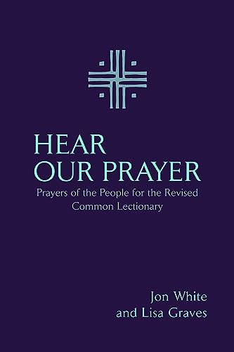 Hear Our Prayer: Prayers of the People for the Revised Common Lectionary von Church Publishing
