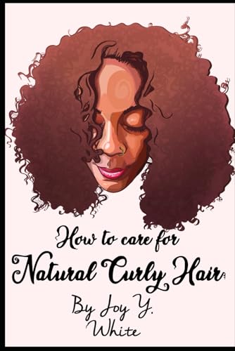How to Care for Natural Curly Hair von Independently published