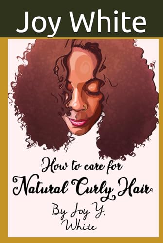 How to Care for Natural Curly Hair von Independently published