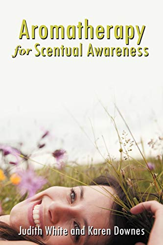 Aromatherapy for Scentual Awareness von Balboa Press