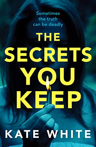 The Secrets You Keep: A tense and gripping psychological thriller von Canelo