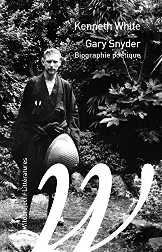 Gary Snyder: Biographie poétique