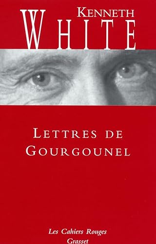 Lettres de Gourgounel: (*) von GRASSET