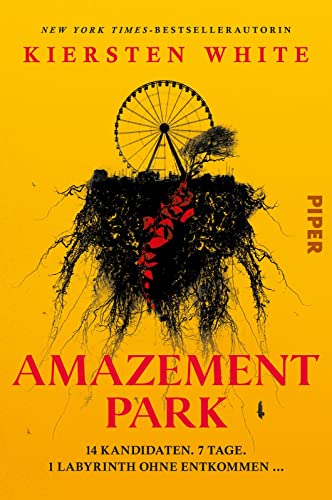 Amazement Park: 14 Kandidaten. 7 Tage. 1 Labyrinth ohne Entkommen … | Ein atemloser Mystery-Thriller für alle Fans von »Squid Game« von PIPER