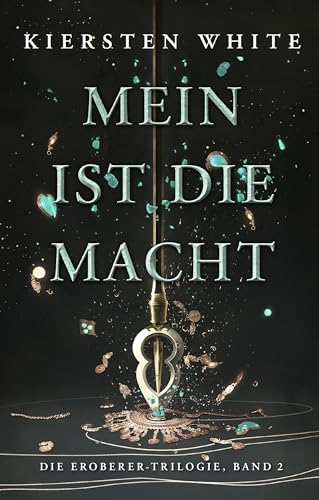Mein ist die Macht (Die Eroberer-Trilogie)