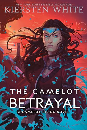 The Camelot Betrayal (Camelot Rising Trilogy, Band 2)