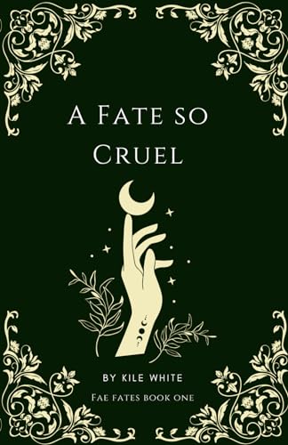 A Fate so Cruel: Fae Fates Book One von Bowker