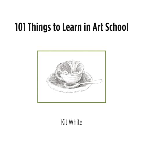 101 Things to Learn in Art School von MIT Press