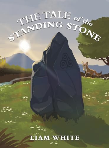 The Tale of the Standing Stone von Austin Macauley Publishers
