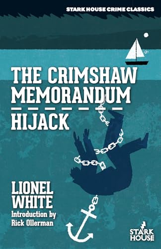 The Crimshaw Memorandum / Hijack von Stark House Press