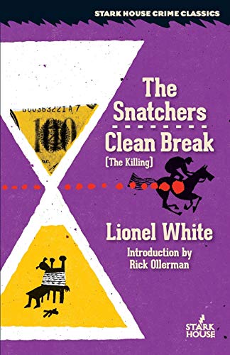 The Snatchers / Clean Break (Starkhouse Crime Classics) von Stark House Press