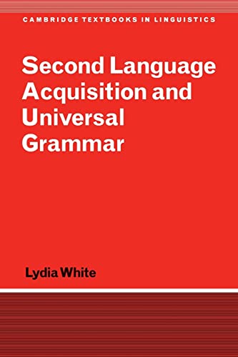 Second Language Acquisition and Universal Grammar (Cambridge Textbooks in Linguistics)