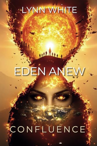 Eden Anew: Confluence (The Eden Series, Band 1)