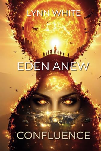 Eden Anew: Confluence (The Eden Series, Band 1) von Independently published