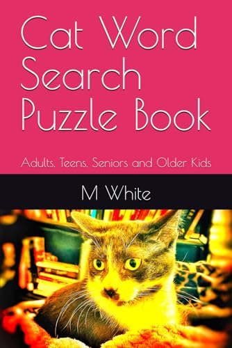 Cat Word Search Puzzle Book: Word Search with Easy to Read Print about our Favorite Feline Friends. All Things Cats. /6 x 9 inches. 110 pages./ 50 ... gift for holidays, vacations and more. von Independently published