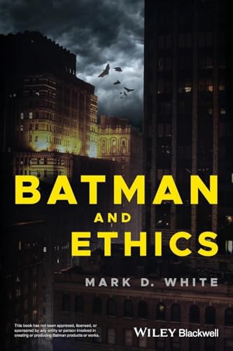 Batman and Ethics von Wiley-Blackwell