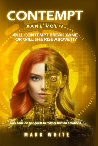 CONTEMPT: Xane Volume 7 (Xane Emotions, Band 7) von Independently published