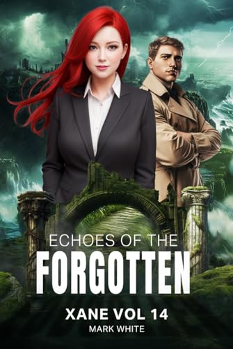 Echoes of the Forgotten: XANE Volume 14 (Xane Mysteries, Band 2) von Independently published