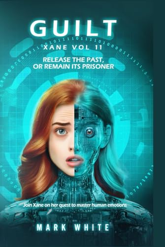 GUILT: Xane Volume 11 (Xane Emotions, Band 11) von Independently published