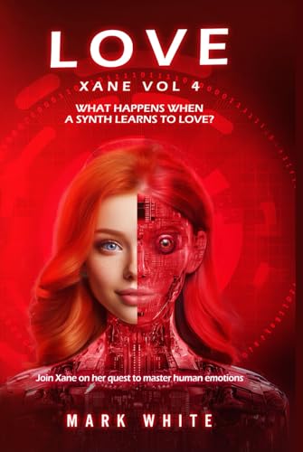 LOVE: Xane Volume 4 (Xane Emotions, Band 4) von Independently published