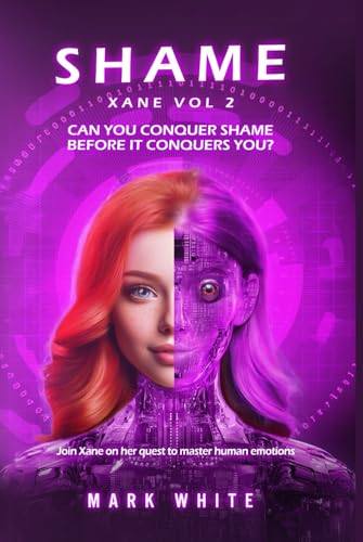 SHAME: Xane Volume 2 (Xane Emotions, Band 2) von Independently published