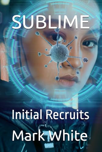 SUBLIME: Initial Recruits von Independently published