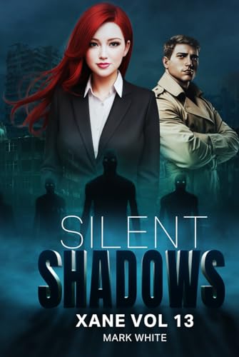 Silent Shadows: Xane Vol 13 (Xane Mysteries, Band 1) von Independently published