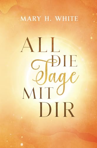 All die Tage mit dir