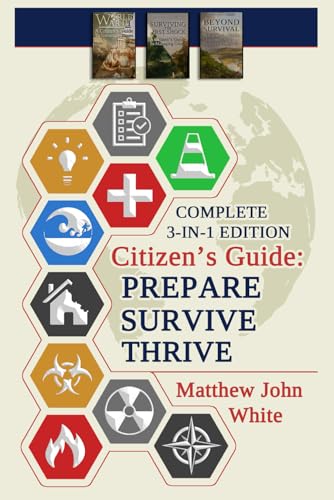 Citizen's Guide: 3-in-1 Edition: Prepare, Survive, Thrive von Independently published