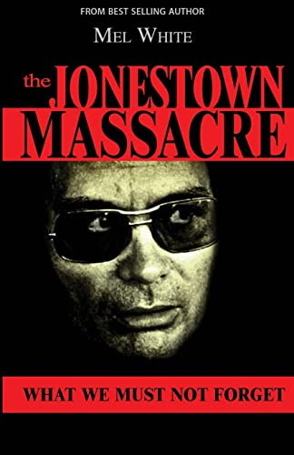 The Jonestown Massacre: What We Must Not Forget von Createspace Independent Publishing Platform