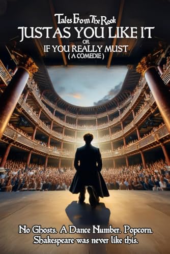 Tales From The Rook: Just As You Like It: Or, If You Really Must (A Comedie) (Welcome to The Rook!, Band 5) von Independently published