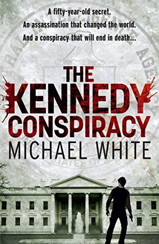 The Kennedy Conspiracy: a fast-paced, all-action conspiracy thriller that will have you on the edge of your seat… The Kennedy Conspiracy: a fast-paced, all-action conspiracy thriller that will have you on the edge of your seat…