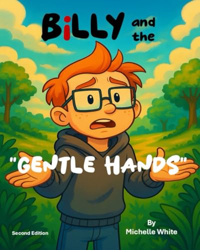 Billy and the Gentle Hands (2nd Edition) (School Days at Diggs!) von Independently published