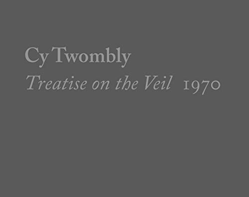Cy Twombly, Treatise on the Veil, 1970 von Yale University Press